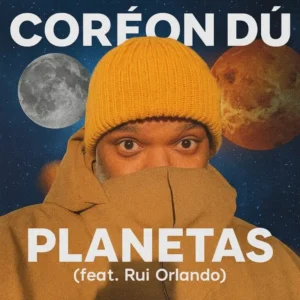 Coreon du feat. rui orlando – planetas 768x768