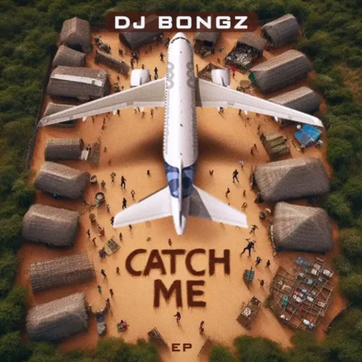 Dj bongz – catch me ep