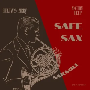 NAKSoul, Nation Deep & Biblow & Zirry – Safe Sax