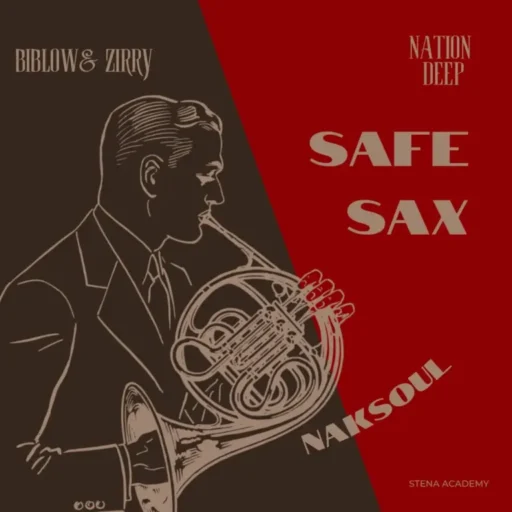 NAKSoul, Nation Deep & Biblow & Zirry – Safe Sax